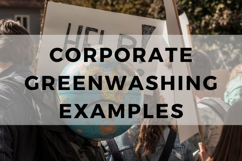 Corporate Greenwashing Examples