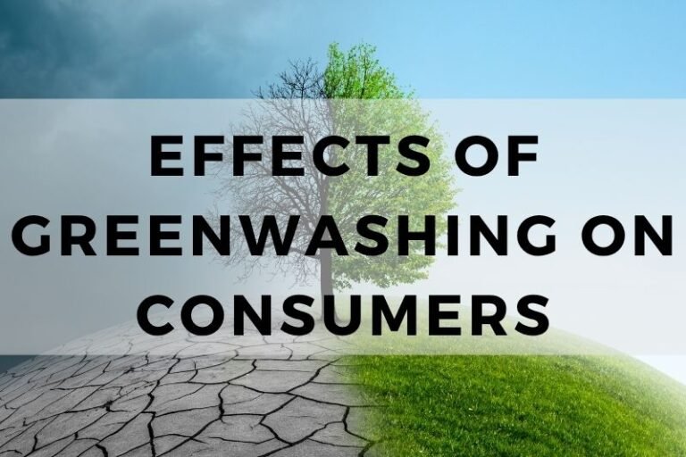 Effects Of Greenwashing On Consumers