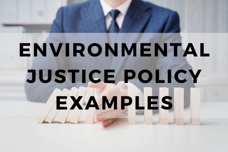 Environmental Justice Policy Examples